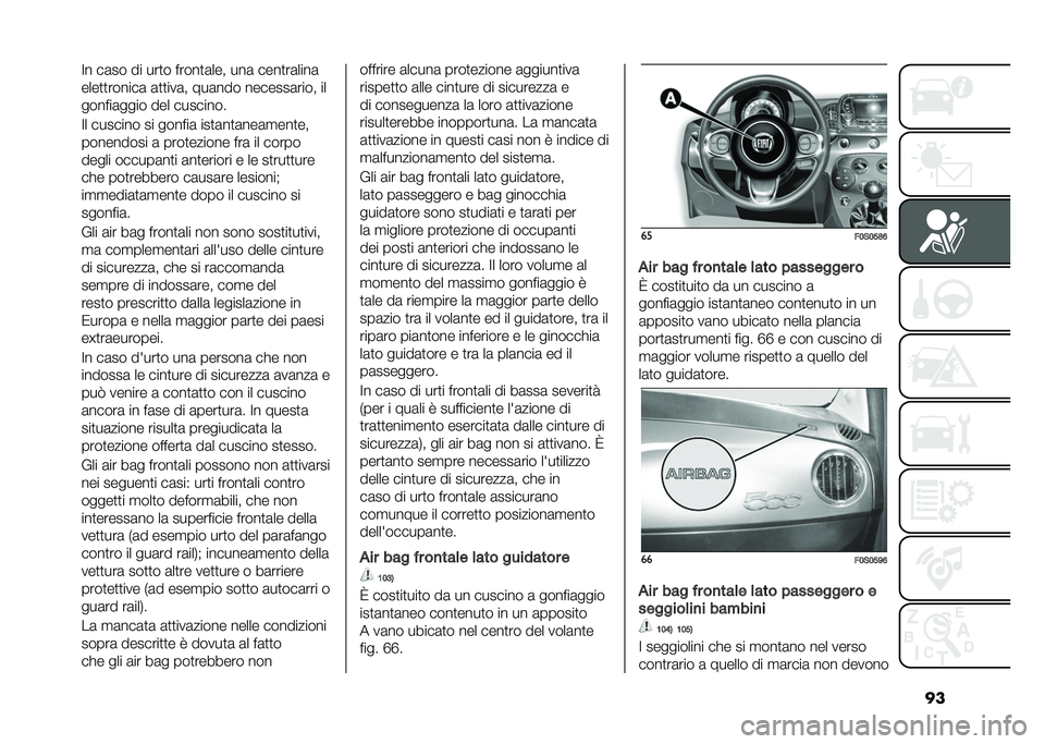 FIAT 500 2021  Libretto Uso Manutenzione (in Italian) ���;� ��	�� �� ���
� �����
�	��� ���	 ����
��	����	
����
�
������	 �	�
�
���	� ���	��� �������	���� ��
������	���� ��� �������