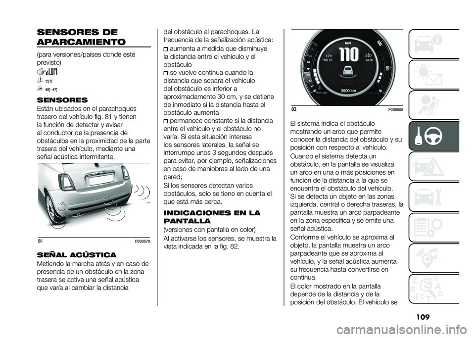 FIAT 500 2021  Manual de Empleo y Cuidado (in Spanish) ����
���
�	���
 ��
������������	
�/��	��	 ����������>��	���� ����� ����!
���������2
�=�A�F�@
�<�;�@ �<�F�@
�
���
�	���
����� �����	��