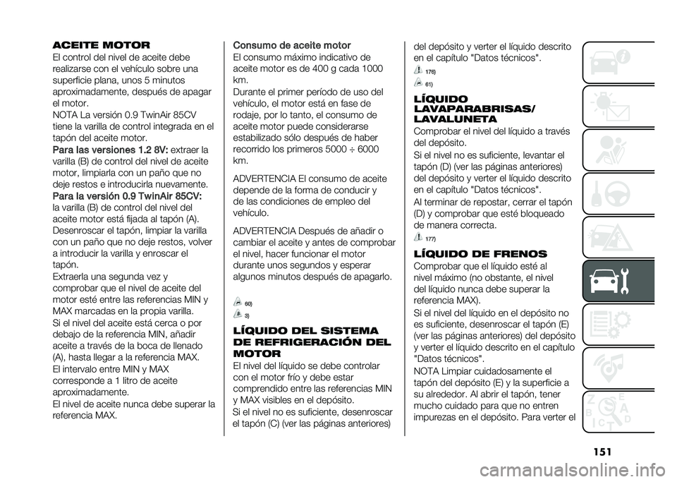 FIAT 500 2021  Manual de Empleo y Cuidado (in Spanish) ��������� ��	��	�
�� ������� ��� ����� �� �	����� ����
���	���#�	��� ��� �� �������� ����� ���	
���������� ���	��	�  ��