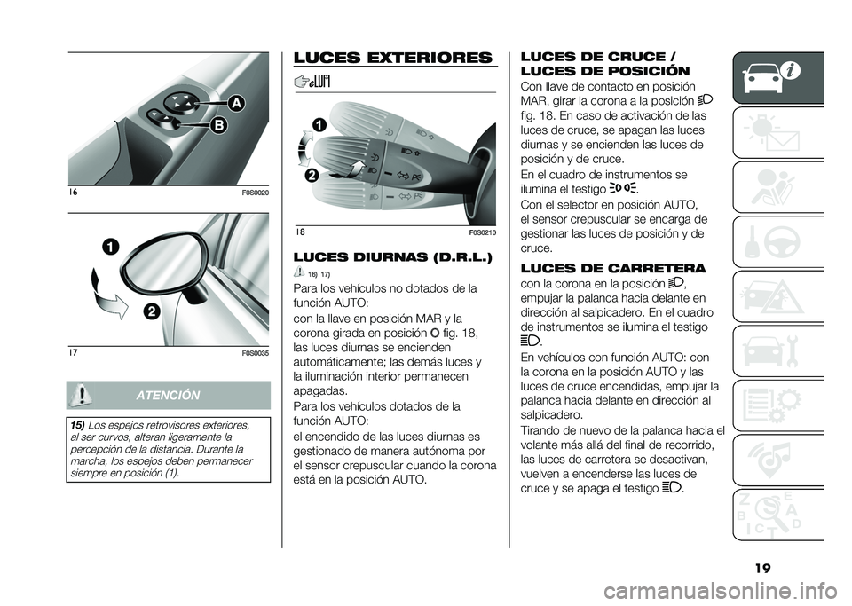 FIAT 500 2021  Manual de Empleo y Cuidado (in Spanish) ����
��:�)�:�:�?�:��
��:�)�:�:�A�B��������
�	��
��� ������� ������������ ����������� 
�	� ��� �������  �	�����	� ������	�
���� 
