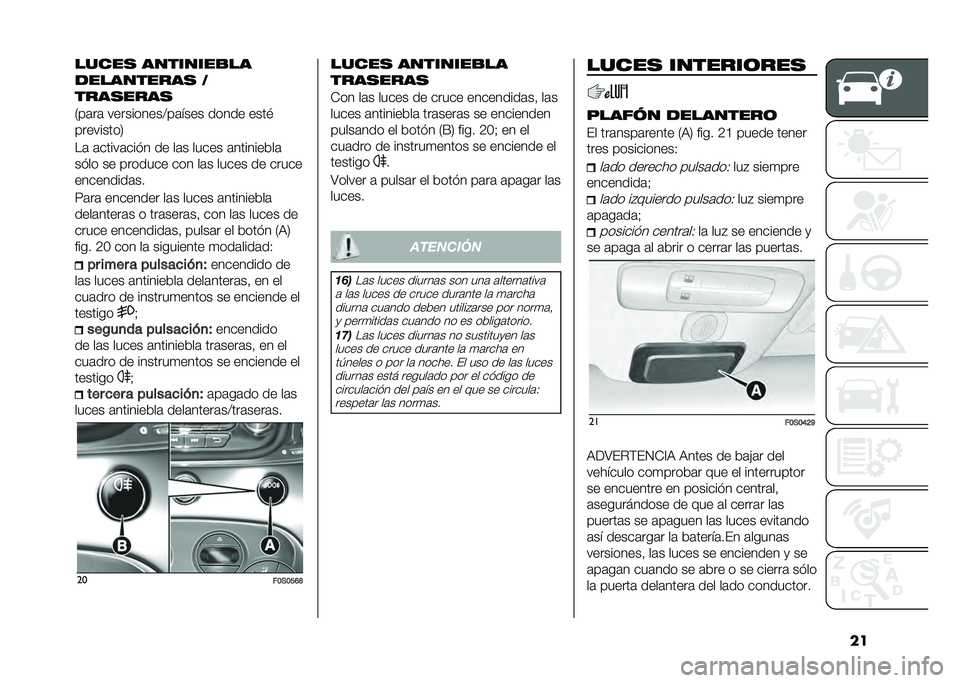 FIAT 500 2021  Manual de Empleo y Cuidado (in Spanish) �������
 ��������
��
����������
 �
����
����
�/��	��	 ����������>��	���� ����� ����!
���������2
��	 �	�����	���� �� ��	� �