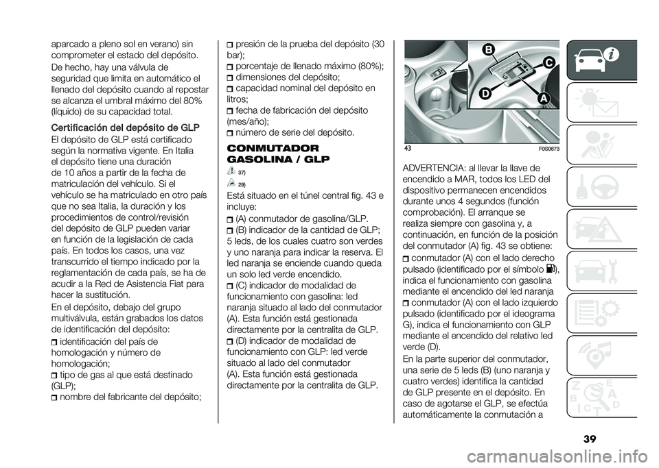 FIAT 500 2021  Manual de Empleo y Cuidado (in Spanish) ���	��	���	�� �	 ����� ��� �� ����	���2 ���
���
����
���� �� ����	�� ��� ���������
�<� ������  ��	�
 ���	 �������	 ��
������