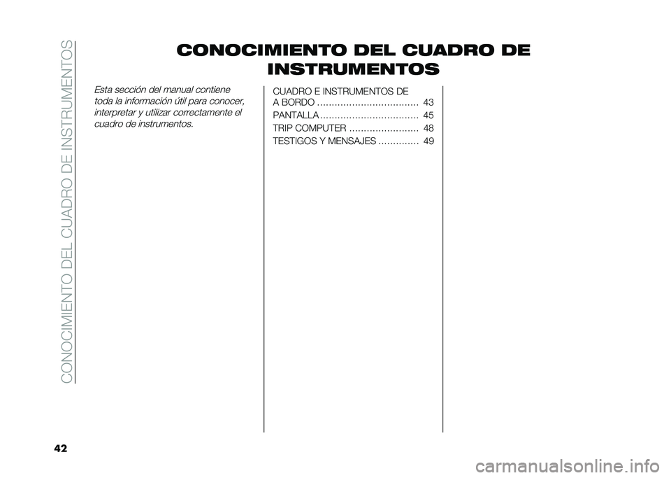 FIAT 500 2021  Manual de Empleo y Cuidado (in Spanish) ��*�0�1�0�*�?�%�?��1�$�0��<����*�=�)�<�"�0��<���?�1�(�$�"�=�%��1�$�0�(
�� ��	��	��������	 ��� ������	 ��
���
��������	�
����	 ������� ��� �
�	��