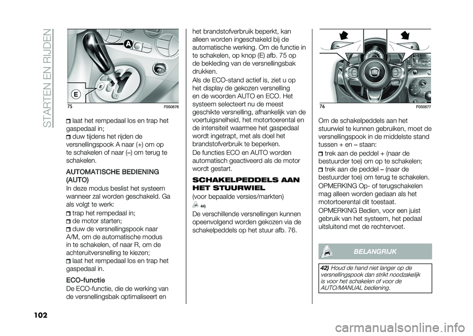 FIAT 500 2021  Instructieboek (in Dutch) ��2�1�5�)�1�$�!��$�!��)��F��$�!
��� ��
��8��8�@�D�9����	 ���	 �
�������� ��� �� �	�
�� ���	
��������� ��� ��� �	������ ���	 �
����� ��
�