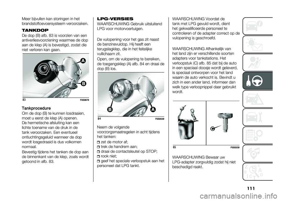 FIAT 500 2021  Instructieboek (in Dutch) ����4���
 �
�������� ��� ��	��
����� �� ���	
�
�
�����	���	������
��.��	��� ���
���
������
������
�
�� ��� �7�;�8 ���
� �,�B �� ��