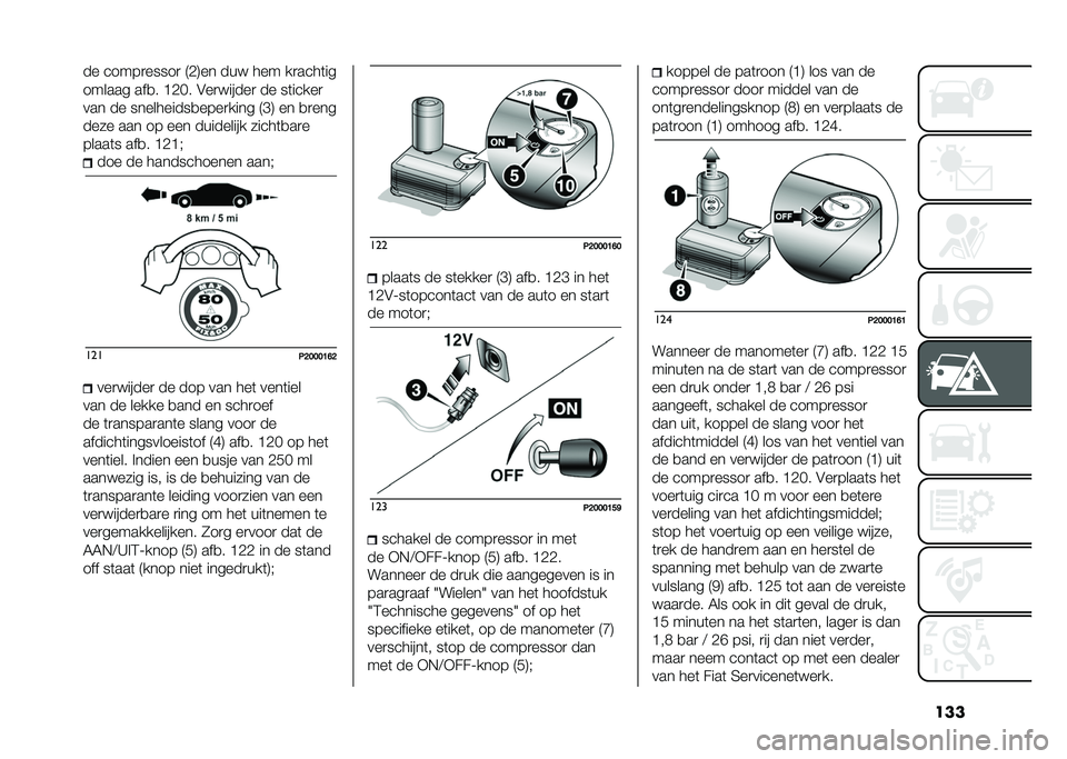 FIAT 500 2021  Instructieboek (in Dutch) ����� �����
�����
 �7�+�8�� ��� ��� ��
����	��
������ ���
� �?�+�@� �#��
������
 �� ��	�����

��� �� ����������
����
���� �7�B�8 