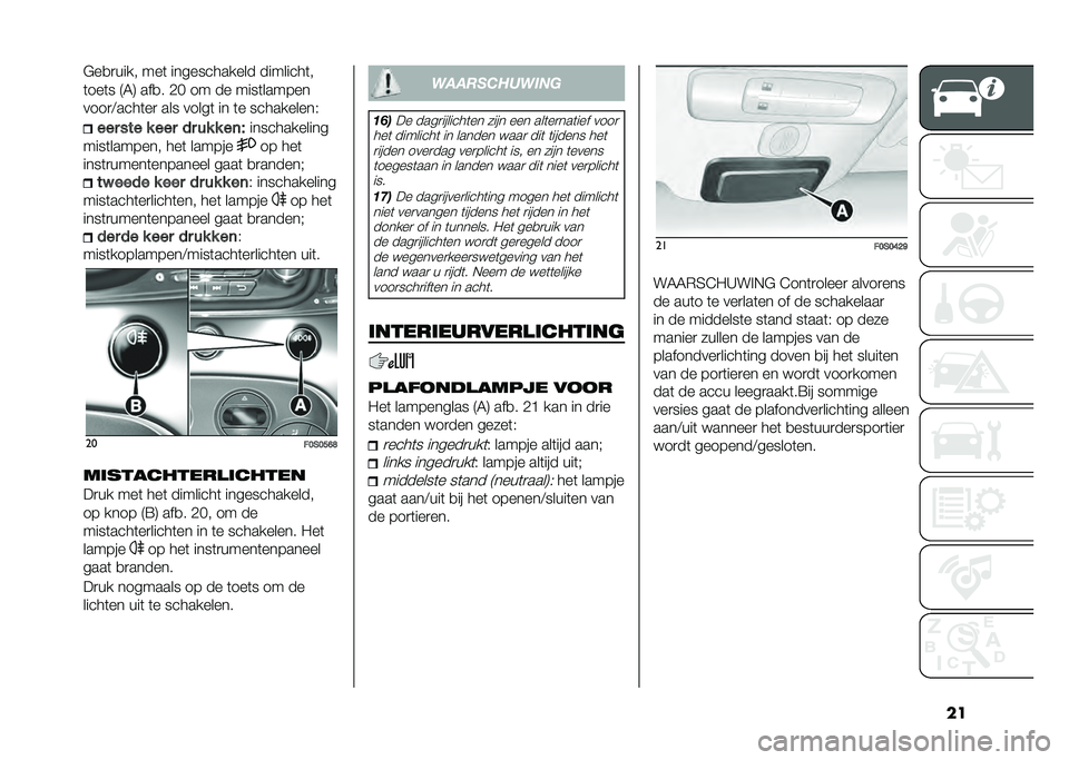 FIAT 500 2021  Instructieboek (in Dutch) ���"��
�
���� ���	 ������������ ��������	�
�	���	� �7�5�8 ���
� �+�@ �� �� ����	������
����
�:����	��
 ��� �����	 �� �	� �������