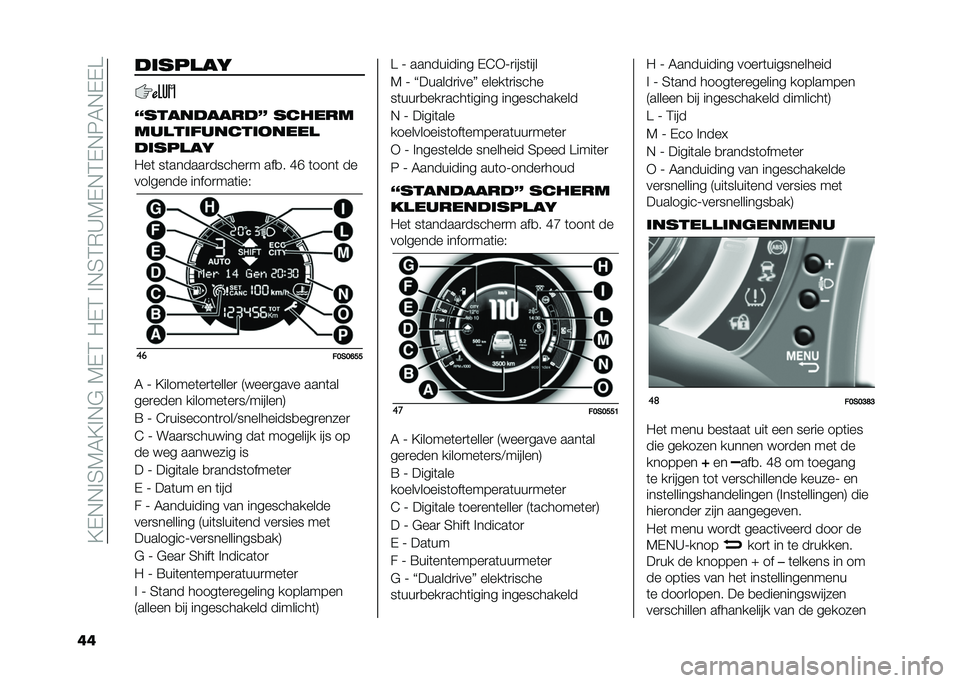 FIAT 500 2021  Instructieboek (in Dutch) ��=�$�!�!��2�4�5�=��!�"��4�$�1��-�$�1���!�2�1�)�>�4�$�!�1�$�!�6�5�!�$�$�A
�� ��	�����
�+����������, ������
�����	������	�
����
��	�����
�-��	 ��	��