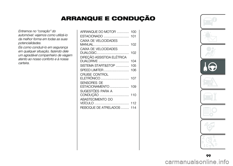 FIAT 500 2021  Manual de Uso e Manutenção (in Portuguese) ��
�	���	���� � ���������0������� �� �=�����"�%��> ��
������@����3 ���$���� ���� ����������
�� ������ ����� �� ����� �