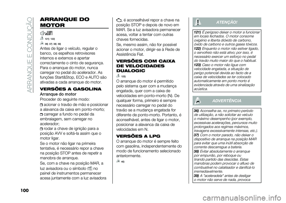 FIAT 500 2021  Manual de Uso e Manutenção (in Portuguese) ��/�6�6�/�+�E�A�0��0�� ��+�,�A�K�O�
��� �	���	���� ��
���
��
�B�D�B�E �B�D�D�E
�F�@�E �F�K�E �F�L�E �F�J�E
�/���� �� ���
�� � ��������! ���
���� �
�	���
