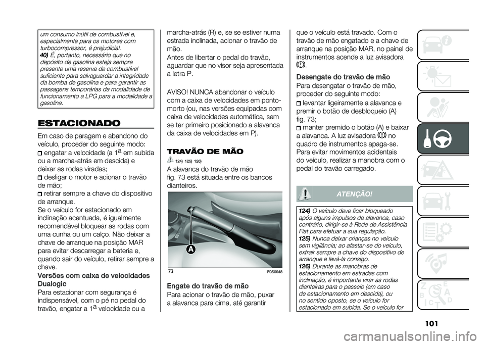 FIAT 500 2021  Manual de Uso e Manutenção (in Portuguese) ����� ������� ���4��� �� ����	������� ��!
������������� ���� �� ������� �������	������������! �
 ����$��������
���