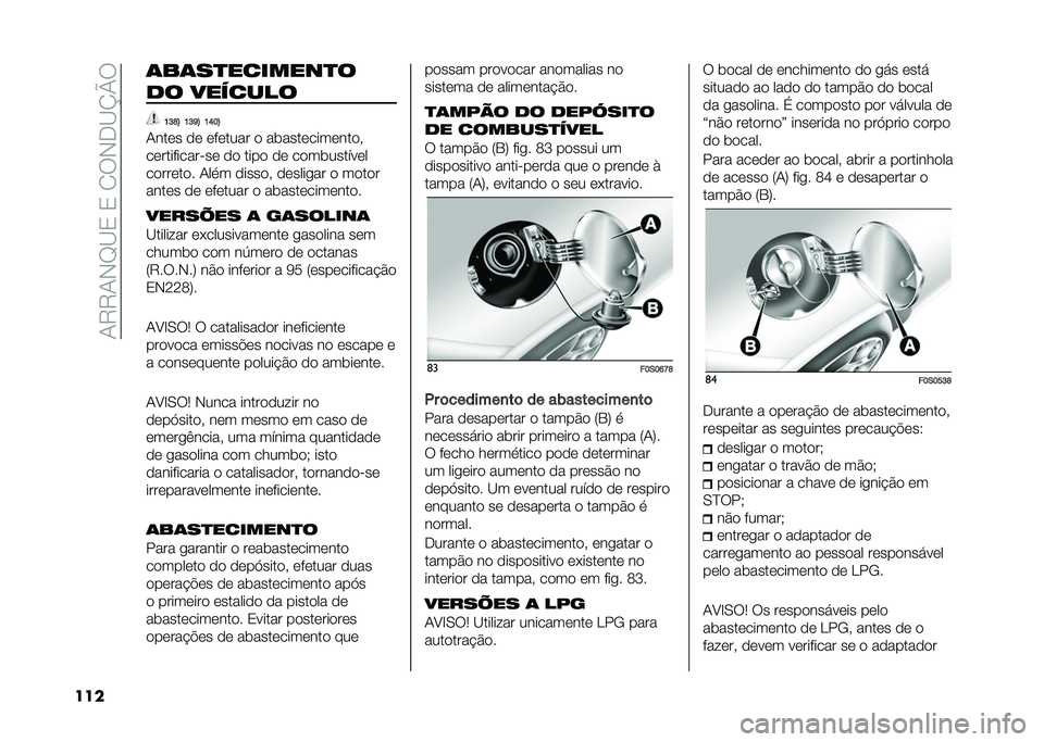 FIAT 500 2021  Manual de Uso e Manutenção (in Portuguese) ��/�6�6�/�+�E�A�0��0�� ��+�,�A�K�O�
��� �	��	��
�������
�
�� �������
�B�F�L�E �B�F�J�E �B�A�?�E
�/���� �� ������� � ��	������������!
��������