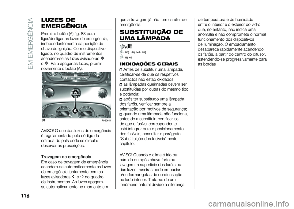 FIAT 500 2021  Manual de Uso e Manutenção (in Portuguese) ��0���0��0�6�-�c�+� �D�/
���	 ����� ��
����������	
������ � �	���%� �5�/�7 ���
� �;�; ����
���
���B������
�� �� ����� �� �����
�(����