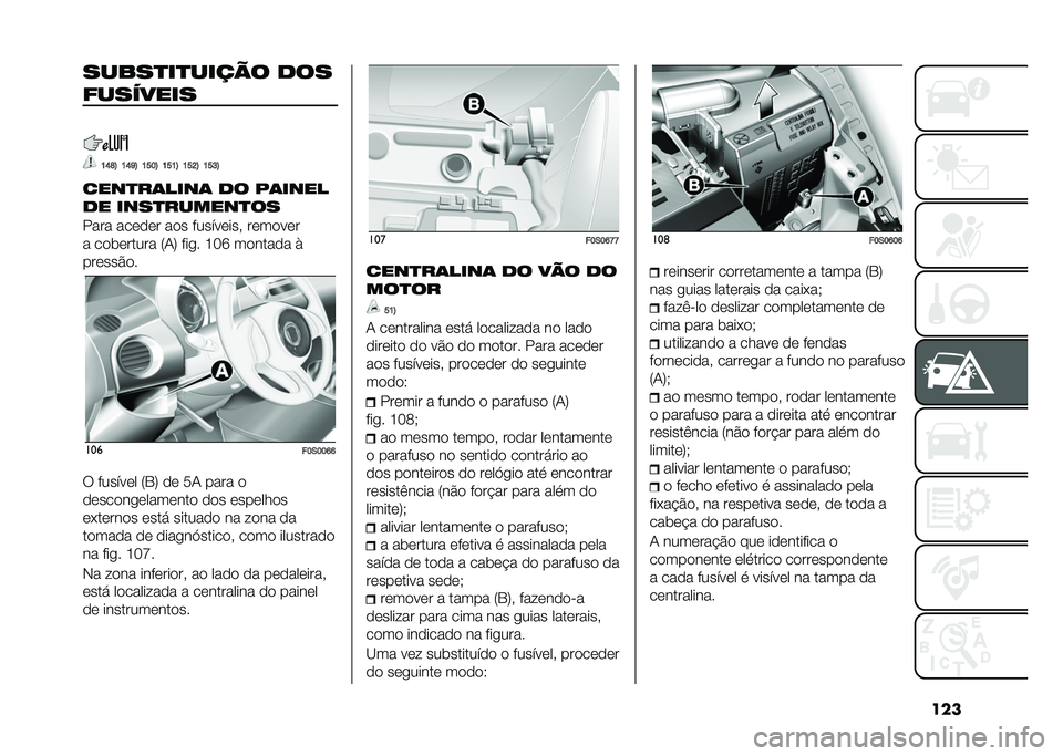 FIAT 500 2021  Manual de Uso e Manutenção (in Portuguese) ��������
��
����� ���
��������
�B�A�L�E �B�A�J�E �B�H�?�E �B�H�B�E �B�H�D�E �B�H�F�E
����
��	����	 �� ��	����
�� ����
������
��
���� ������ 