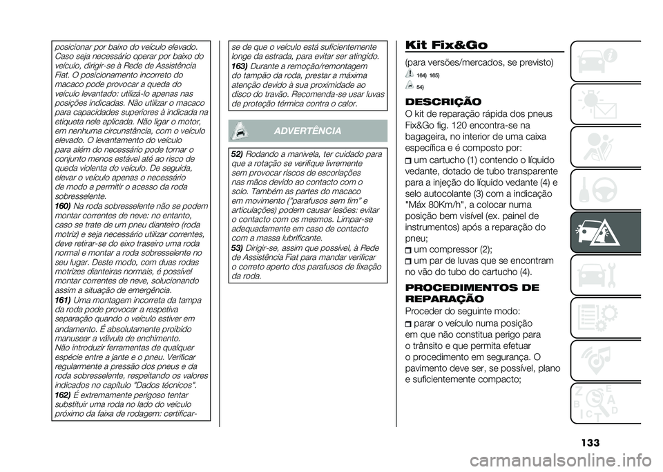 FIAT 500 2021  Manual de Uso e Manutenção (in Portuguese) ������������� ��� �	���&� �� ������� ��������
� ��� ���$� ���������� ������ ��� �	���&� ����������! �����
����� �) �6�