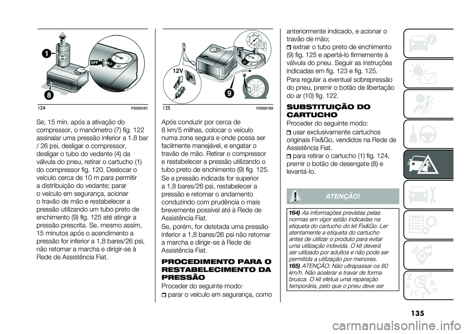 FIAT 500 2021  Manual de Uso e Manutenção (in Portuguese) ������
�+�D�?�?�?�B�@�B
�.��! �F�9 ���� ���@� � ������"�%� ��
�����������! � ����@����� �5�L�7 ���
� �F�:�:
��������� ��� ������%� ���