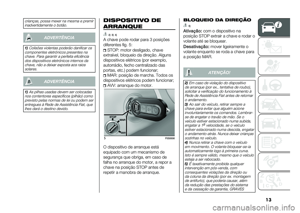 FIAT 500 2021  Manual de Uso e Manutenção (in Portuguese) ��������"���! ����� ���&�� �� ����� � ������
���������������� � �	���%�� ���
��������
�
�
� �����#�� ��������� �����