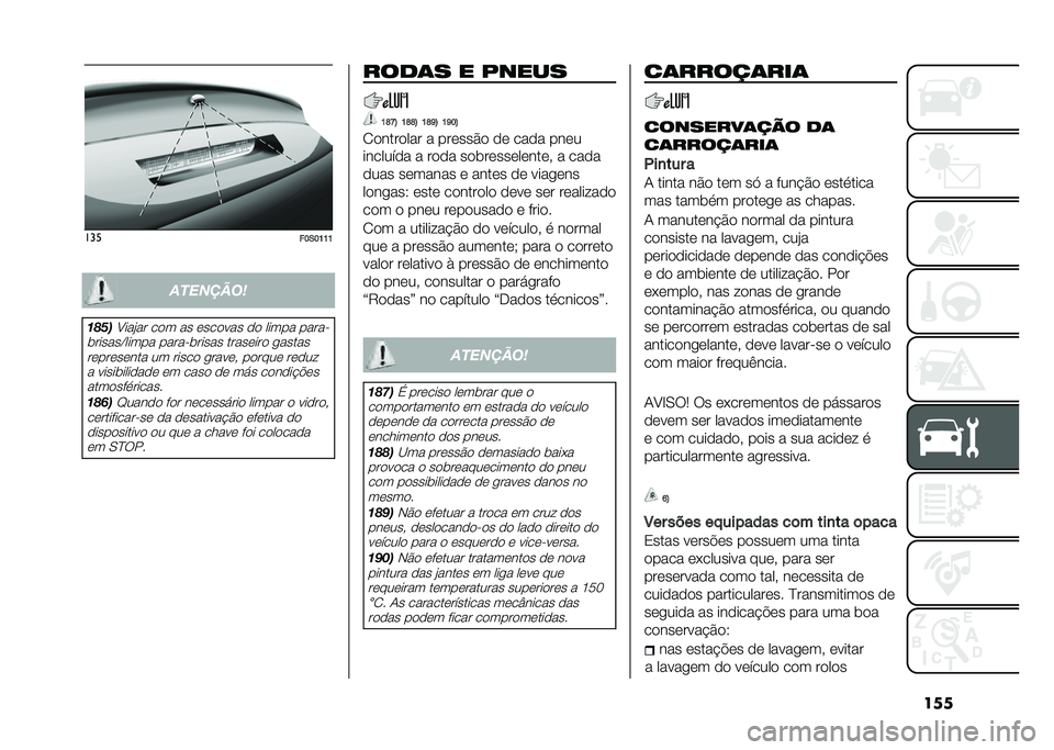 FIAT 500 2021  Manual de Uso e Manutenção (in Portuguese) ������
��?�*�?�B�B�B��������	
�
����?���$�� ��� �� ������� �� ����� �����
�	������B����� ������	����� �������� �
����� ��