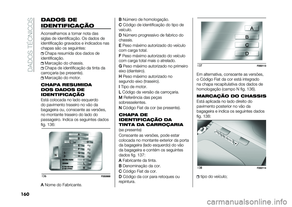 FIAT 500 2021  Manual de Uso e Manutenção (in Portuguese) ��,�/�,��.��C�� �+�D� ��.
��	� ��	��� ��
�����
�����	���
�/����������� � ����� ���� ���
���
��� �� �����������"�%�� �� ����� �