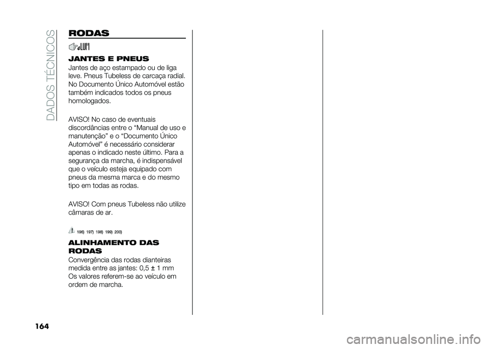 FIAT 500 2021  Manual de Uso e Manutenção (in Portuguese) ��,�/�,��.��C�� �+�D� ��.
��	� ����	�
�9�	��
�� � �����
�P����� �� ��"� ��������� �� �� ���
�
����� ����� �C��	����� �� ������"� �