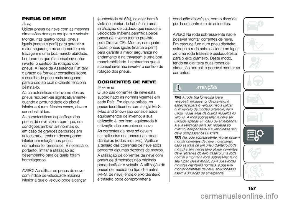 FIAT 500 2021  Manual de Uso e Manutenção (in Portuguese) ��	�
����� �� ����
�D�?�A�E
�A������� ����� �� ���� ��� �� ������
�������#�� ��� ��� ������� � ��������
�������! ��� ��