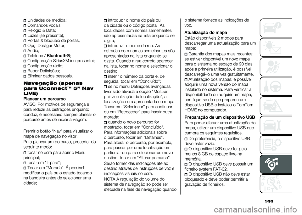 FIAT 500 2021  Manual de Uso e Manutenção (in Portuguese) ����A������� �� �������*
� ������� �������*
�6���@�
�� �\ �,����*
�<���� �5�� ���������7�*
������ �\ �	������� �� �������*
��