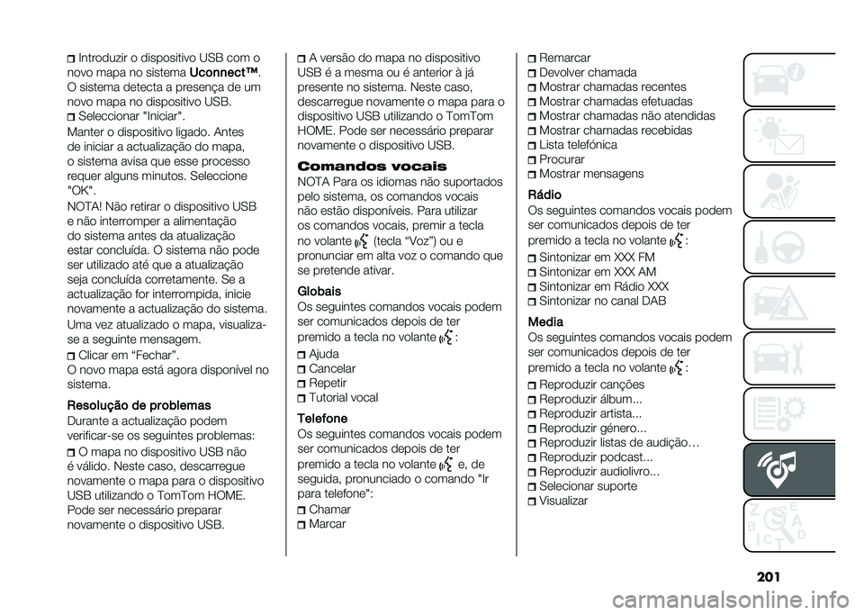 FIAT 500 2021  Manual de Uso e Manutenção (in Portuguese) ����D��������� � ����������� �A�.�1 ��� �
���� ���� �� ������� ���	�
�
����C�
� ������� ������� � �������"� �� ��
����