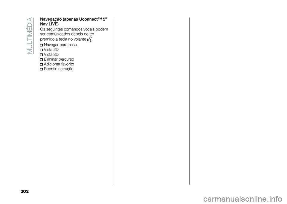 FIAT 500 2021  Manual de Uso e Manutenção (in Portuguese) ���A�<�C�D���,�D�/
��� �����,����	 �I����
�� ���	�
�
����C �H�P
��� �5�(�4��E
�� ���
������ �������� ������ �����
��� �����������