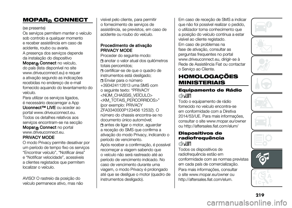 FIAT 500 2021  Manual de Uso e Manutenção (in Portuguese) �������	�
�W�������
 �5�� ���������7
�� ������"�� �������� ������ � �������
���	 �������� � �������� �������
� ����