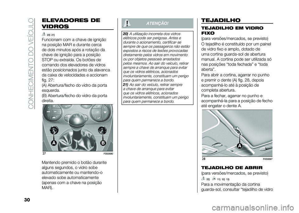 FIAT 500 2021  Manual de Uso e Manutenção (in Portuguese) �� ��+�H�0� �D��0�+�C���,���?�0�S� �A�<�
�� �����	����� ��
������
�D�?�E �D�B�E
��������� ��� � ����� �� ��
���"�%�
�� �����"�%� ��/�6 � ��