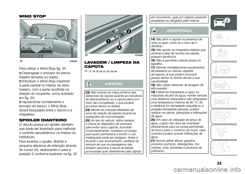 FIAT 500 2021  Manual de Uso e Manutenção (in Portuguese) ���6��� ��
��
��
��?�*�?�H�H�?
���� �������� � �U��� �.��� ���
� �I�J�3 �,�����
���� � ������� �� �	����
�������� �5������� �� �