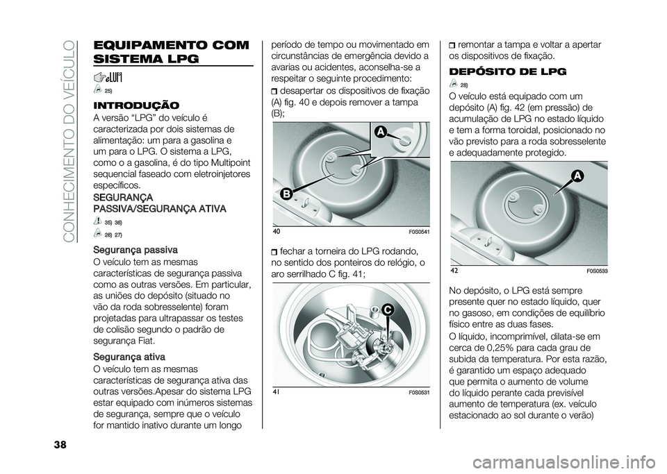 FIAT 500 2021  Manual de Uso e Manutenção (in Portuguese) �� ��+�H�0� �D��0�+�C���,���?�0�S� �A�<�
�� ������	����
� ���
����
���	 ���
�D�H�E
���
�������
�/ �����%� �=�<��-�> �� ������� �

��������
