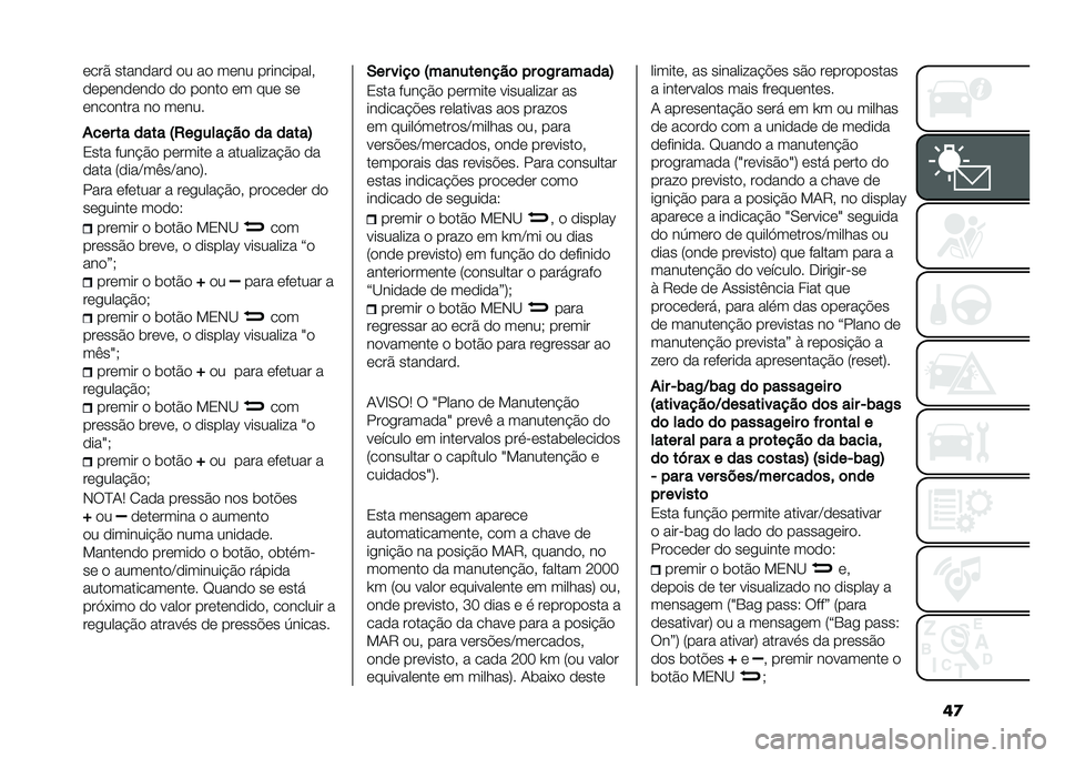 FIAT 500 2021  Manual de Uso e Manutenção (in Portuguese) ��
����% �������� �� �� ���� ����������!
���������� �� ����� �� ��� ��
�������� �� �����
���� �� ���� �I�/��,������	