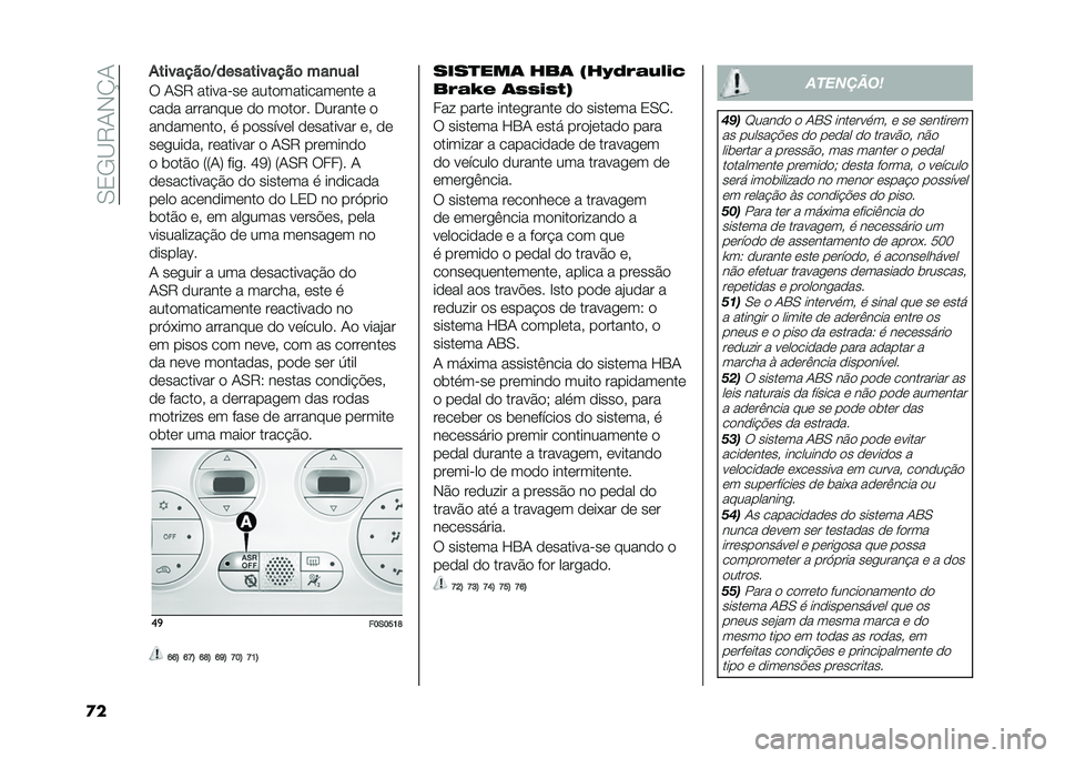 FIAT 500 2021  Manual de Uso e Manutenção (in Portuguese) ��.�0�-�A�6�/�+�K�/
�
� ��������	�>�����������	 ���
���
� �/�.�6 �������� ��������������� �
���� �������� �� ������ �,������ 