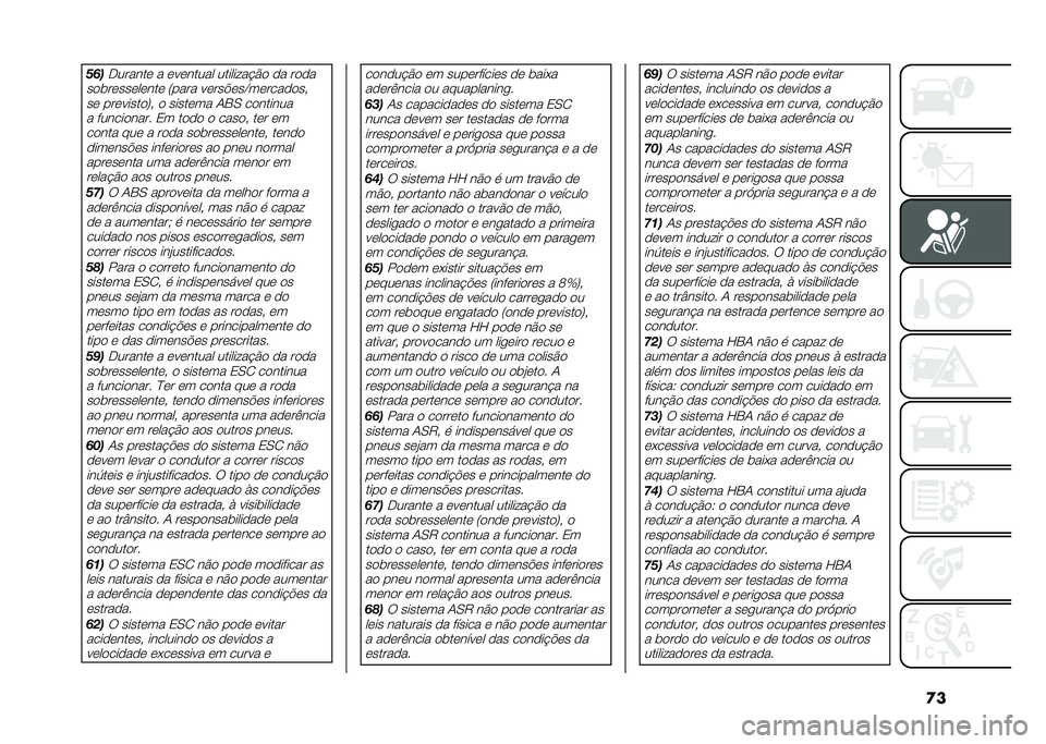 FIAT 500 2021  Manual de Uso e Manutenção (in Portuguese) �
�����,������ � �������� ��������"�%� �� ����
���	���������� �5���� �����#���B���������! �� ���������7�! � ������� �/�