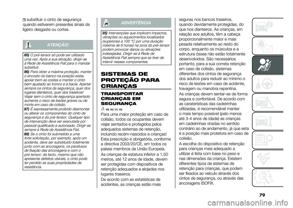 FIAT 500 2021  Manual de Uso e Manutenção (in Portuguese) �
����	������� � ����� �� ���
�����"�
������ ��������� ��������� ������ ��
���
���� ����
���� �� ������� ��������	