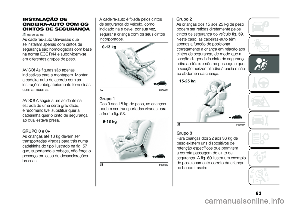 FIAT 500 2021  Manual de Uso e Manutenção (in Portuguese) ������
�	��	��� ��
��	�����	�8�	��
� ��� ��
����
�� �� ������	���	
�J�F�E �J�A�E �J�H�E �J�@�E
�/� ������������� �A��������� ���
�� ��