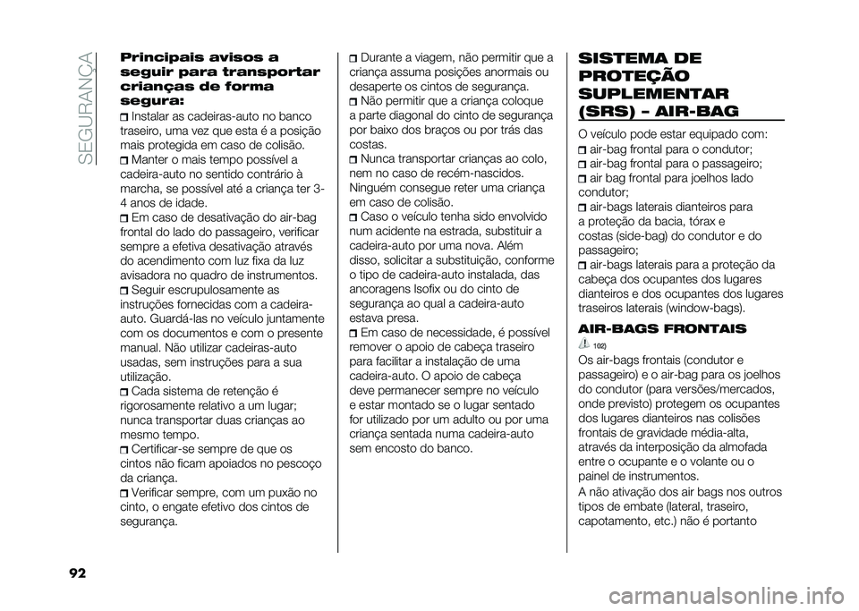 FIAT 500 2021  Manual de Uso e Manutenção (in Portuguese) ��.�0�-�A�6�/�+�K�/
�� ��/�(�)�*�(�@�#�(�+ �#�C�(�+�&�+ �#
�+�� �!�(�/ �@�#�/�# �,�/�#�)�+�@�&�/�,�#�/
�*�/�(�#�)�$�#�+ �� �>�&�/�.�#
�+�� �!�/�#�D
�D������� �� �����������