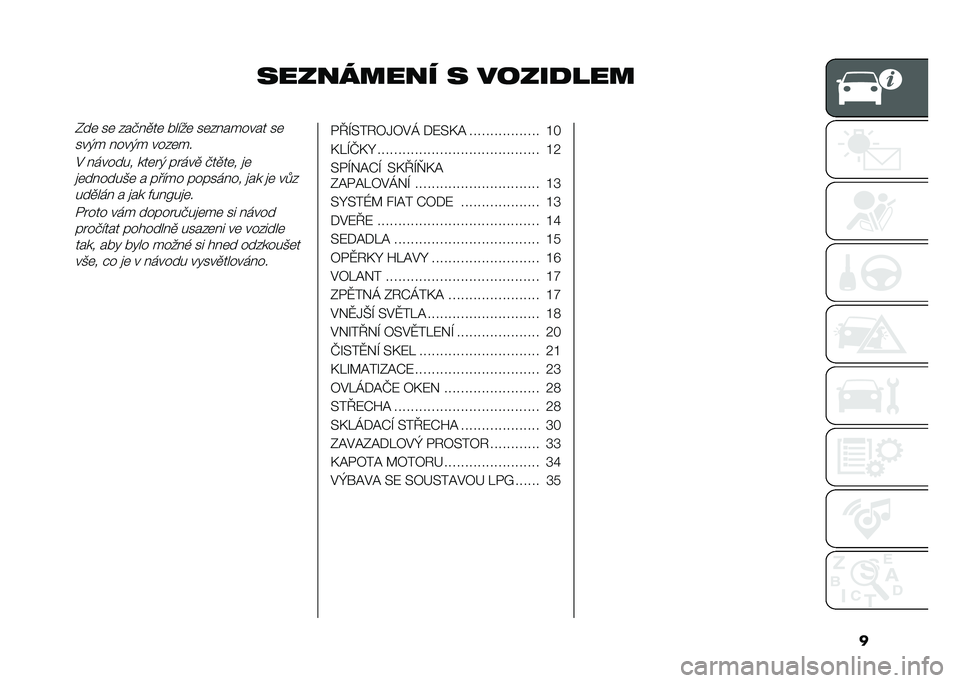 FIAT 500 2021  Návod k použití a údržbě (in Czech) �
��������� � �����
����F��	 ��	 ���%��
��	 � ����	 ��	�������� ��	
���)� ����)� ����	��
�# ������� ���	��) �����
 �%��
��	� �
�	�
�	�