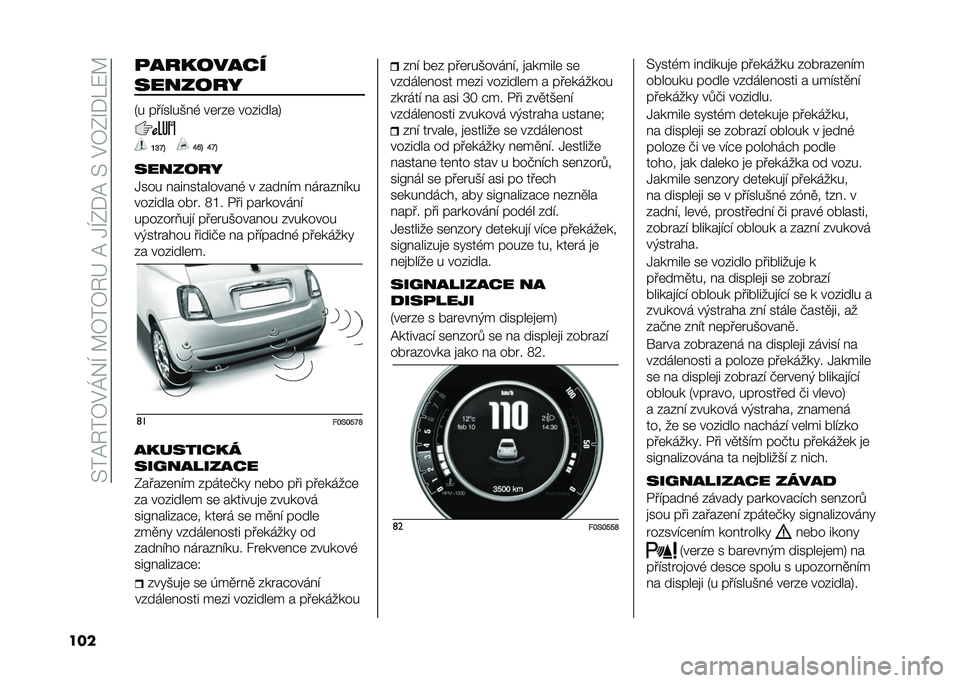 FIAT 500 2021  Návod k použití a údržbě (in Czech) ��=��A�2��3�#�J��H��@�3��3�2�>��A��-�H�F�+�A��=��#�3�F�S�+�:�7�@
��� �
��������
�������
�1� �������*��( ��	���	 ��������4
�K�O�S�N �J�I�N �J�S�N
�����
