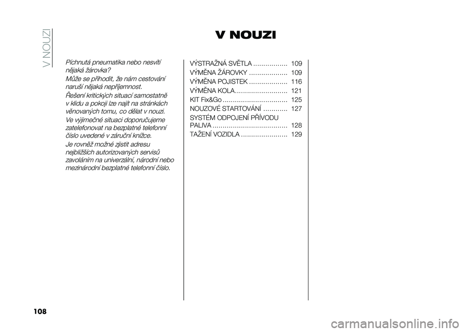 FIAT 500 2021  Návod k použití a údržbě (in Czech) ��#���3�>�F�S
��� � ������$��"����� ���	������� ��	� � ��	�����
��
�
��� ��������q
�@���	 ��	 ��������� ��	 ��� �"�	�����������