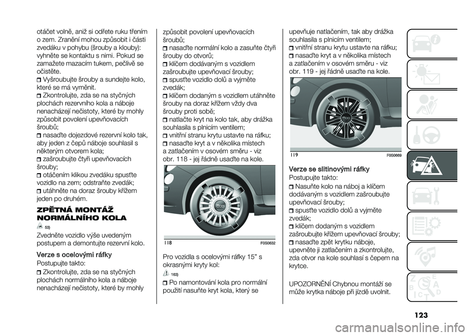 FIAT 500 2021  Návod k použití a údržbě (in Czech) �������%�	� �����
� ���� �� ����	��	 ���� ���	���
� ��	�� �F����
�� ����� ������ �� � �%����
���	���� � ����!� � �1�*���� �! � �