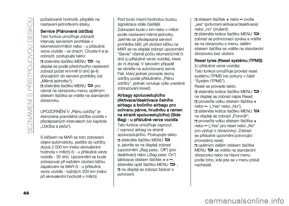 FIAT 500 2021  Návod k použití a údržbě (in Czech) ��=�7�F��J�@�7��H��=��$�I�H�=��2�3�-�3�#�3�>��+�7�=�E�3�>
�� ����������( �������
� ���	�
��
��	 ��
�������	�� �
�	��������)�� ������!�,
�8�� ��$