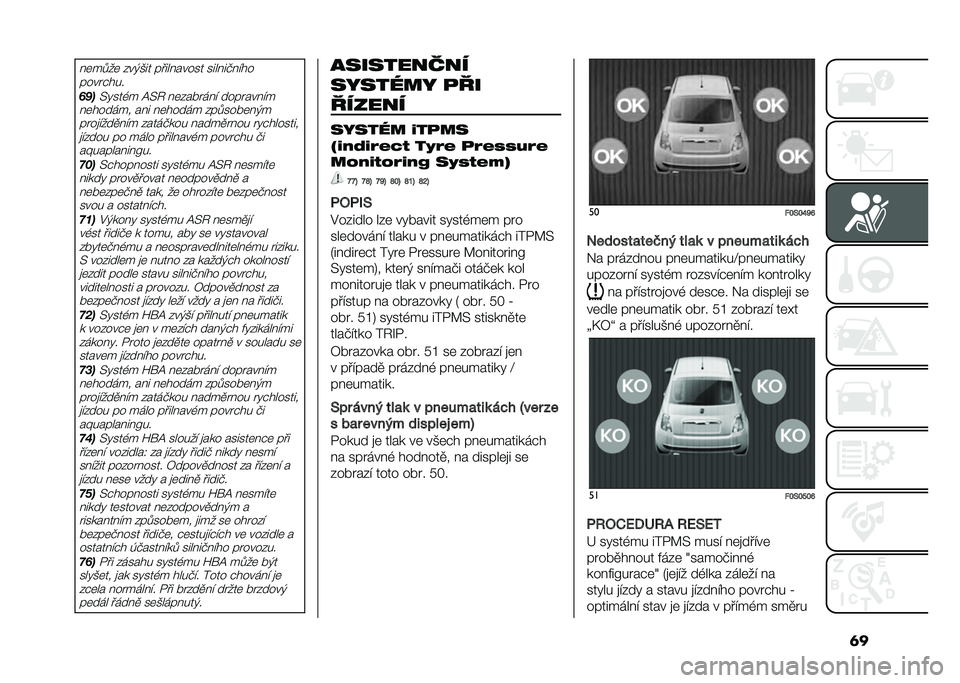 FIAT 500 2021  Návod k použití a údržbě (in Czech) �	���	����	 ���)�*�� ���������� ������%����
�����"���
����=�!���(� �A�=�2 ��	��� ���� ���������
��	������ ��� ��	����� ����