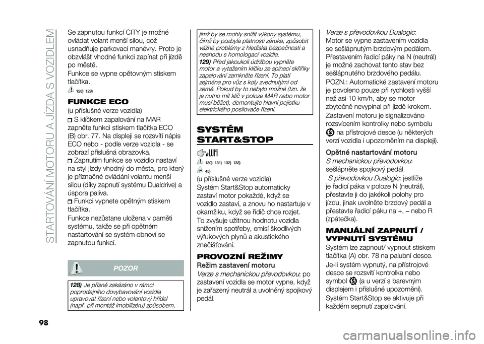 FIAT 500 2021  Návod k použití a údržbě (in Czech) ��=��A�2��3�#�J��H��@�3��3�2�>��A��-�H�F�+�A��=��#�3�F�S�+�:�7�@
�� �=�	 �������� �&����"� �O�S��N �
�	 �����(
������� ������ ��	��*� ������ �"��
�