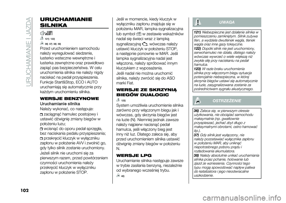 FIAT 500 2021  Instrukcja obsługi (in Polish) ��*�A�*�+�R�@�?�E�@�8�E�7��E��-�@��C�@
��� ��
����
���
���
�������
�F�H�F�I �F�H�H�I
�J�D�I �J�N�I �J�O�I �J�M�I
�"���	� �������
��	���	�
 ���
������
����