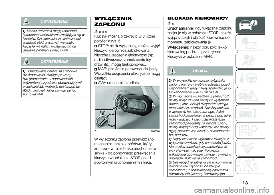 FIAT 500 2021  Instrukcja obsługi (in Polish) ����	�
���
��
���
���?����	 ���	���	��� �
��� ����
�����!
�
��
����	�� �	��	�
���������	 ����������	 ��� � �
������
�� �C�� ����	