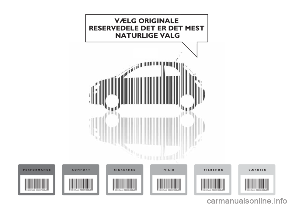 FIAT 500 2018 Brugs- og vedligeholdelsesvejledning (in Danish) FIAT 500 2018 Brugs- og vedligeholdelsesvejledning (in Danish)