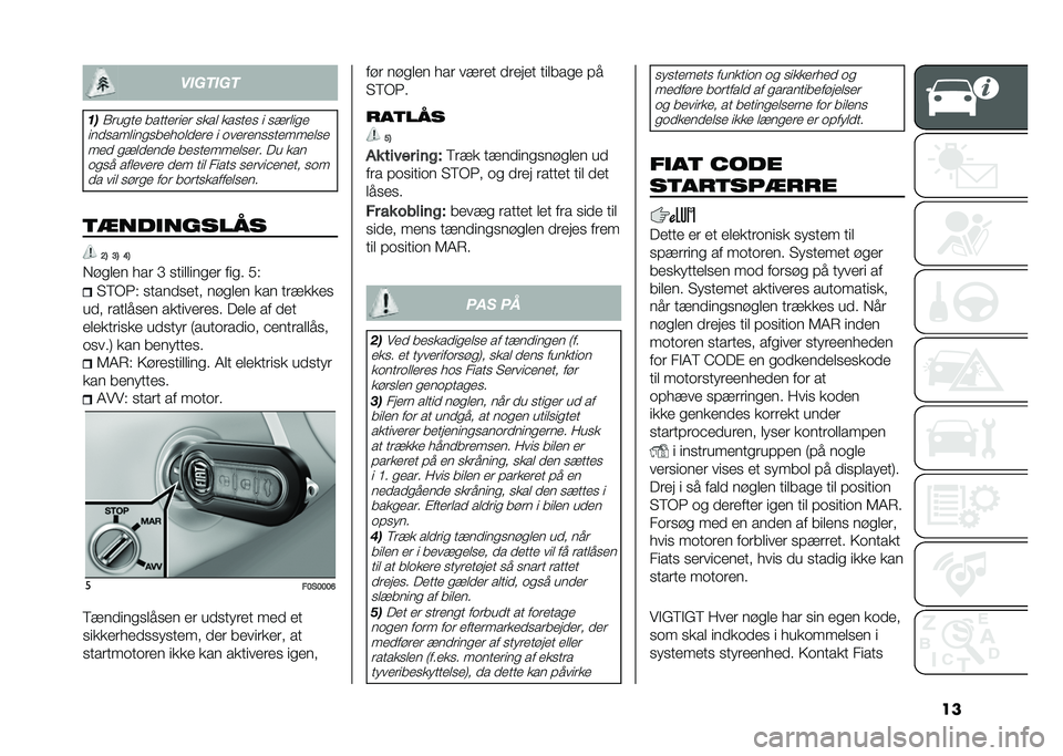 FIAT 500 2021  Brugs- og vedligeholdelsesvejledning (in Danish) ����	�
��	�
�
���2��
��
� ���
�
���	�� ���� ����
�� �	 �����	��
�	�������	������������ �	 ���������
������� ��� �������� ��
