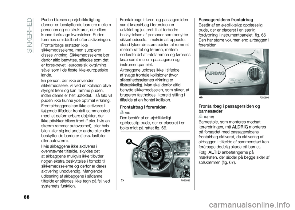 FIAT 500 2021  Brugs- og vedligeholdelsesvejledning (in Danish) �� �"�4�4�#�8��#�
�� �1�
��� ������ ��! ������	�����	��
 ��
������ �� ������
�
���� �����	��� ������
�!������� �� �� ��
��
��
�
�